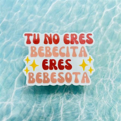 Tu No Eres Bebecita Eres Bebesota Sticker Bad Bunny Sticker Etsy