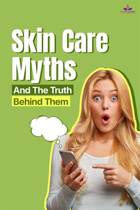 Skin Care Myths And The Truth Behind Them Skin Care Myths Skin Care