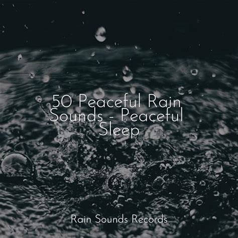 Amazon Music Musica de Relajación Academyの50 Peaceful Rain Sounds