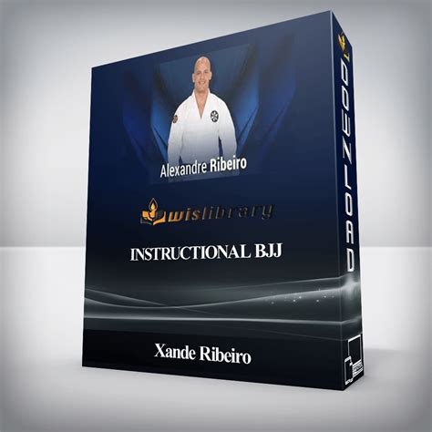 Xande Ribeiro Instructional Bjj Wisdom Library