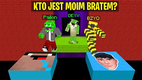 NIE WYBIERZ ZŁEGO MOSTU WOJANOWIC w Minecraft kto jest moim bratem