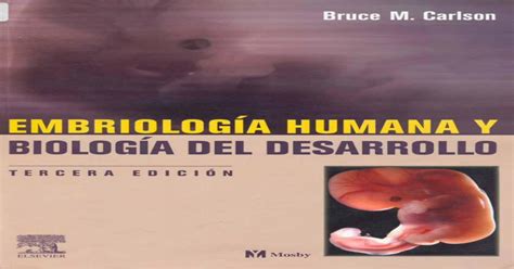 Carlson Embriología Humana Y Biología Del Desarrollo 3ra Edición Pdf