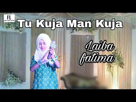 Live Tu Kuja Man Kuja Naat By Laiba Fatima Laiba Fatima Naat Laiba