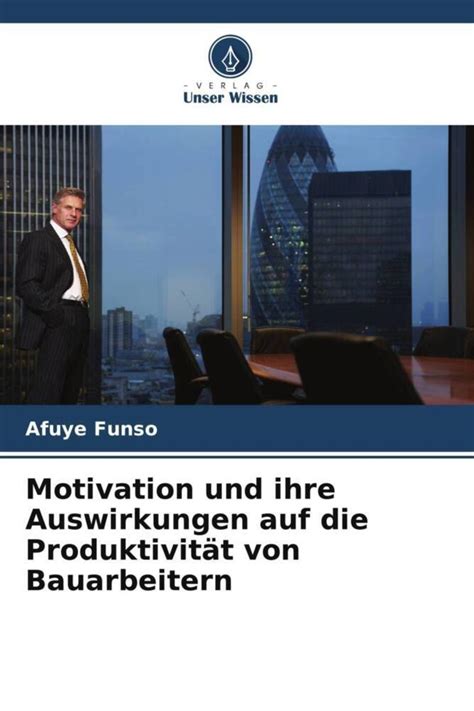 Motivation und ihre Auswirkungen auf Produktivität von