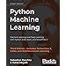 Python Machine Learning Second Edition Machine Learning And Deep