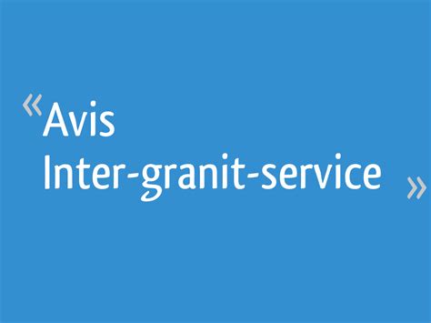 Avis Inter Granit Service Résolu 18 Messages