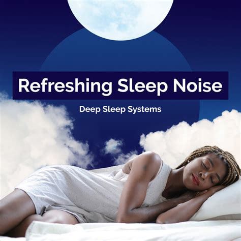 Refreshing Sleep Noise Album By Deep Sleep Systems Spotify