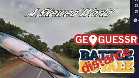 Geoguessr Battle Royale Distance A Skewed World YouTube