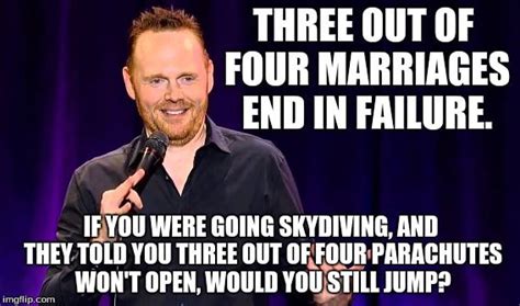 21 Quotes From Bill Burr That Will Make You Contemplate Life Bill Burr 21st Quotes Funny