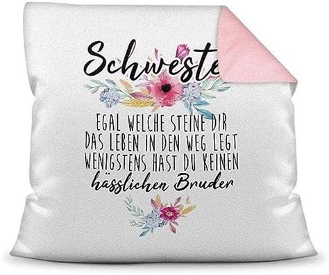 Kissen Mit Spruch Bruder Wenigstens Hast Du Keine H Ssliche