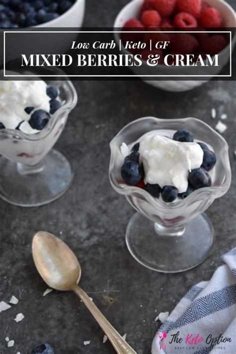 Keto Mixed Berries And Cream Berries And Cream Recipe Low Carb Recipes Dessert Keto Friendly