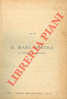 Storia Illustrata Della Grande Guerra D Italia Vol Iii Il Mare Nostro