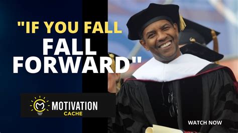 Denzel Washington Powerful Commencement Speech Fall Forward Youtube