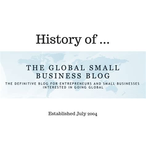 The Global Small Business Blog A Little History On The Global Small