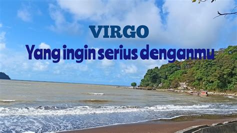 VIRGO Yang Inginkan Hubungan Serius Denganmu YouTube