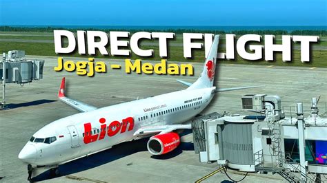 CUMA INI SATU SATUNYA Penerbangan Langsung Lion Air Jogja Medan