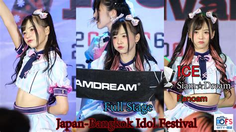 25062022 Fancam Ice SiamDream Full Stage Japan Bangkok Idol