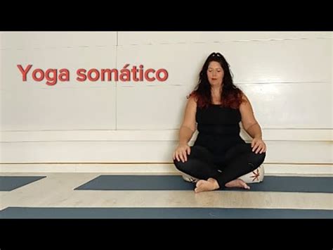 Yoga somático Cuerpo mente respiración Alivio dolor crónico evitar