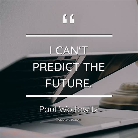 I Cant Predict The Future Future Quotes Inspirational Quotes