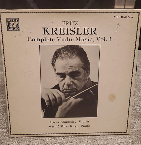 Fritz Kreisler Oscar Shumsky Violin Milton Kaye Piano Fritz