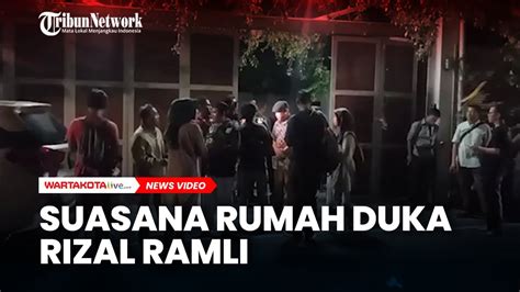 Suasana Rumah Duka Rizal Ramli Di Kawasan Bangka Jakarta Selatan YouTube