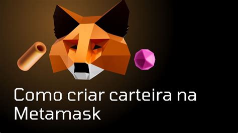 Como Criar Carteira Na Metamask WEbdEX