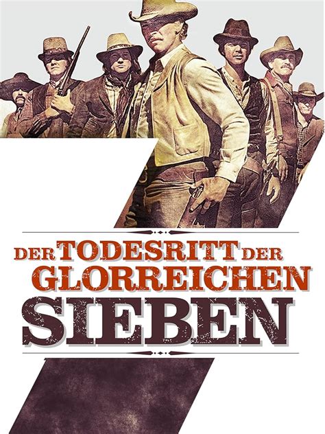 Wer Streamt Der Todesritt Der Glorreichen Sieben