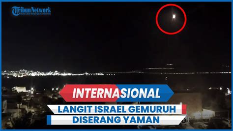 Detik Detik Mencekam Langit Israel Gemuruh Diserang Yaman Di Eilat