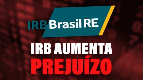 IRB Brasil IRBR3 aumenta prejuízo em 80 no 2T22 para R 373 milhões