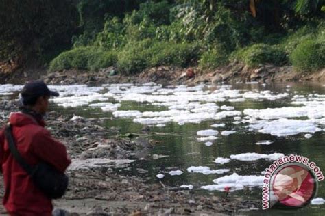 Ini Penyebab Utama Pencemaran Sungai Antara News Megapolitan