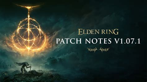 Elden Ring 1.07.1 Patch Introduces Balance Changes and More