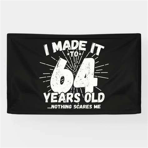 64 Year Old Birthday Funny 64th Birthday Meme Banner Zazzle