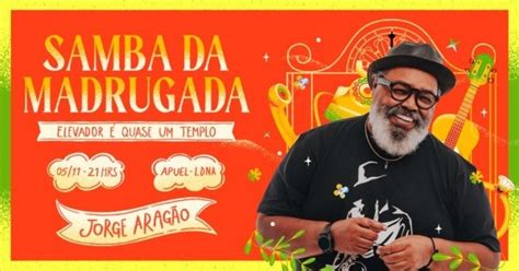 Samba da Madrugada convida: Jorge Aragão :: Londrina em Londrina - Sympla