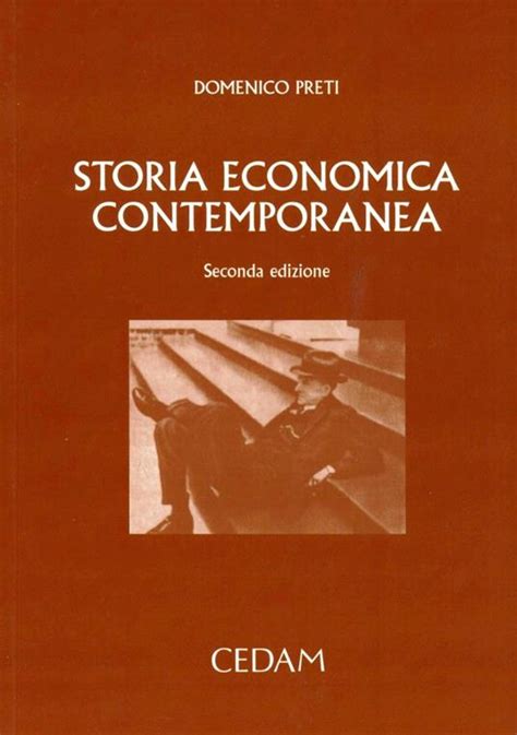 Storia Economica Contemporanea Domenico Preti Libro Cedam Ibs