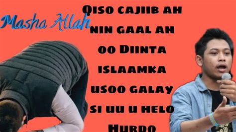 Qiso Cajiib Ah Nin Gaal Ah Oo Diinta Islamka Uso Galat Si Uu U Helo