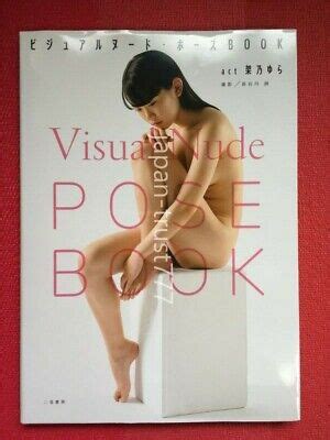 Visual Nude Pose Book Act Yura Kano How To Draw Posing Art Japan Import