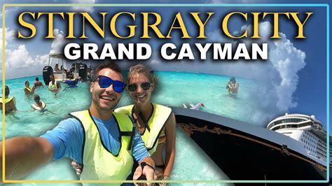 Grand Cayman Stingray City Excursion & Port Shopping! | Disney Dream ...