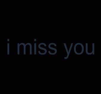 I Miss You GIF - I Miss You - Discover & Share GIFs