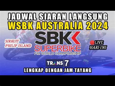 JADWAL SIARAN LANGSUNG WSBK TRANS 7 JADWAL WSBK AUSTRALIA 2024