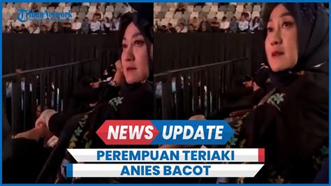 KPU Akui Perempuan Yang Teriaki Anies Bacot Masuk Pakai Undangan YouTube