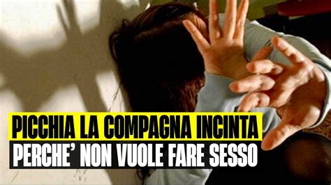 PICCHIA LA COMPAGNA INCINTA PERCHÈ NON VUOLE FARE SESSO ARRESTATO