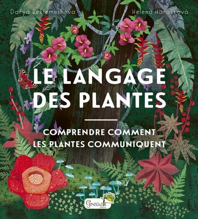 Le Langage Des Plantes Comprendre Comment Les Plantes Communiquent