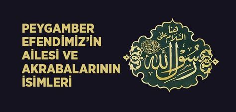 Peygamberimizin Annesi Babası ve Ailesi nin İsimleri İslam ve İhsan