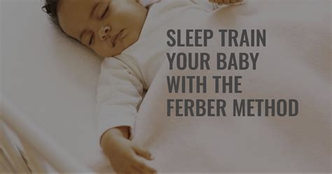 WHAT EXACTLY IS THE FERBER METHOD OF SLEEP TRAINING? - babynewborn.in