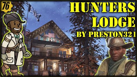 Fallout Hunters Lodge Camp Build Or Preston Garvey Helps Settlers