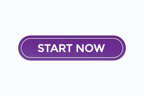 Start Now Button Vectors Sign Label Speech Bubble Start Now