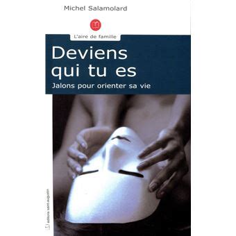 Deviens qui tu es Jalons pour orienter sa vie broché Michel