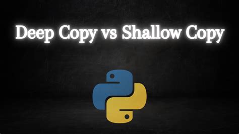 Deep Copy Vs Shallow Copy Python Beginner Interview Question Python Basics Youtube