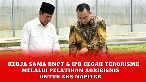 Ipb Dukung Program Deradikalisasi Bnpt Melalui Pelatihan Agribisnis