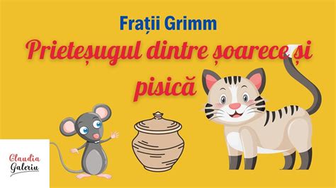 Prieteșugul dintre șoarece și pisică Frații Grimm Poveste cu tâlc